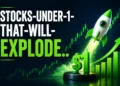Stocks Under $1 That Will Explode